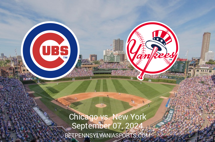 Yankees and Cubs Square Off in Anticipated Matchup on September 7, 2024